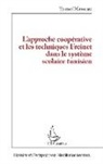 Youssef Marouani - L¿approche coopérative et les techniques Freinet dans le système scolaire tunisien