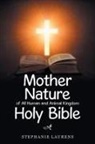 Stephanie Laurens - Mother Nature of All Human and Animal Kingdom Holy Bible