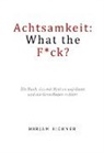 Mirjam Richner - Achtsamkeit: What the Fuck?