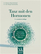 Katharina Maria Burkhardt, Katharina Maria (Dr.) Burkhardt, M Friesenbichler, Margit Friesenbichler - Tanz mit den Hormonen