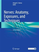 Amgad S. Hanna, Amgad S Hanna - Nerves: Anatomy, Exposures, and Techniques