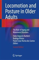 Fabio Augusto Barbieri, Paulo Cezar Rocha dos Santos, Paulo Cezar Rocha dos Santos, Rodrigo Vitório - Locomotion and Posture in Older Adults
