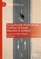 Emma Hill - Navigating the (Post)Colonial Pathways of Somali Migration to Scotland