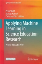Christina Krist, Marcus Kubsch, Peter Wulff - Applying Machine Learning in Science Education Research