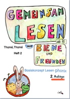 Dorothea Thomé, Dorothea (Dr. Di Thomé, Dorothea Dr Dipl -Pä Thomé, Günther Thomé, Günther (Prof. Dr.) Thomé, Günther Prof Dr Thomé... - Gemeinsam lesen mit Biene und Freunden