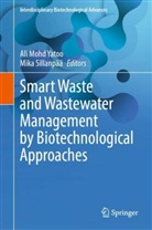 Ali Mohd Yatoo, Sillanpää, Mika Sillanpää, Ali Mohd Yatoo - Smart Waste and Wastewater Management by Biotechnological Approaches