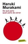 Haruki Murakami - De què parlo quan parlo de córrer