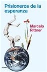 Marcelo Rittner - Prisioneros de la esperanza / Prisoners of Hope