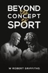 W Robert Griffiths - Beyond the Concept of Sport