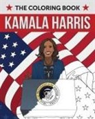 Editors of Ulysses P, Editors of Ulysses Press - Kamala Harris: The Coloring Book