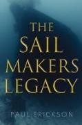 Paul Erickson - The Sail Makers Legacy
