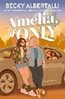 Becky Albertalli, Albertalli Becky - Amelia, If Only