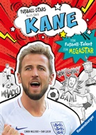 Simon Mugford, Dan Green - Fußball-Stars - Alles über Kane. Vom Fußball-Talent zum Megastar