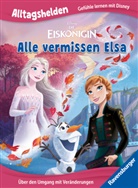 The Walt Disney Company - Alltagshelden - Gefühle lernen mit Disney: Disney Die Eiskönigin - Alle vermissen Elsa. Über den Umgang mit Veränderungen