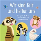 Gemma Carry, Krishna Kumar - Wir sind fair und helfen uns. Das große Buch von Freundlichkeit und Hilfsbereitschaft