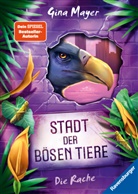 Gina Mayer, Clara Vath - Stadt der bösen Tiere, Band 4 - Die Rache