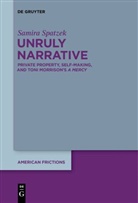 Samira Spatzek - Unruly Narrative