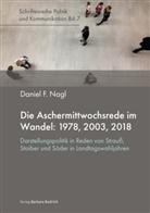 Daniel Nagl, Daniel (Dr.) Nagl - Die Aschermittwochsrede im Wandel: 1978, 2003, 2018