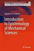 Agamenon R E Oliveira, Agamenon R. E. Oliveira, Agamenon R.E. Oliveira - Introduction to Epistemology of Mechanical Sciences