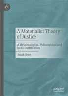 Isaak Dore - A Materialist Theory of Justice