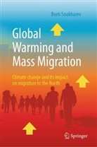Boris Soukharev - Global Warming and Mass Migration