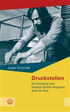Jürgen Gottschalk - Druckstellen