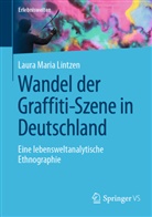Laura Maria Lintzen - Wandel der Graffiti-Szene in Deutschland