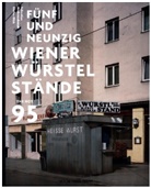 Stefan Olah, Stefan Olah, Sebastian Hackenschmidt - Fünfundneunzig Wiener Würstelstände