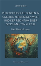 Volker Bialas - Philosophisches Denken in  unserer zerrissenen Welt  und der Reichtum einer geschmähten Kultur
