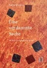 Katja Winkler, Katharina Küstner - Eine verdammte Sache
