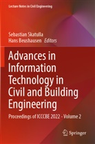 Beushausen, Hans Beushausen, Sebastian Skatulla - Advances in Information Technology in Civil and Building Engineering