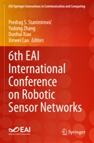 Xinwei Cao, Predrag S. Stanimirovi¿, Predrag S. Stanimirovic, Dunhui Xiao, Dunhui Xiao et al, Yudong Zhang - 6th EAI International Conference on Robotic Sensor Networks