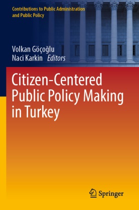 Volkan Göço¿lu, Volkan Göçoglu,  Karkin, Naci Karkin - Citizen-Centered Public Policy Making in Turkey