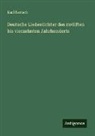 Karl Bartsch - Deutsche Liederdichter des zwölften bis vierzehnten Jahrhunderts