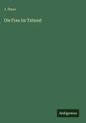 J Stern, J. Stern - Die Frau im Talmud