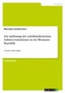 Mercedes Gundermann - Die Auflösung des schriftstellerischen Selbstverständnisses in der Weimarer Republik