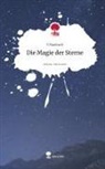 S Maubach, S. Maubach - Die Magie der Sterne. Life is a Story - story.one
