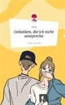 Luna - Gedanken, die ich nicht ausspreche. Life is a Story - story.one