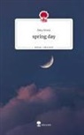 Amy Grosz - spring day. Life is a Story - story.one