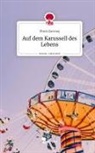 Maria Zarrouq - Auf dem Karussell des Lebens. Life is a Story - story.one