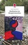 Daniel Zankovitsch - Meditation im Morgenrauschen. Life is a Story - story.one