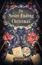 Melissa Mai - The Never Ending Christmas: New Adult Romantasy