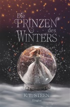 K T Steen, K. T. Steen, K.T. Steen - Die Prinzen des Winters: Eisglut