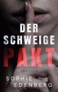 Sophie Edenberg - Der Schweigepakt Tödliches Geheimnis in Wien - packend bis zur letzten Seite!