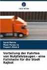 Yogesh Alwani, Sahil Mehta, Meet Pansuria - Verteilung der Fahrten von Nutzfahrzeugen - eine Fallstudie für die Stadt Rajkot