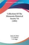 James H. Baker, S. R. Riggs, J. F. Williams - Collections Of The Minnesota Historical Society V6 (1894)