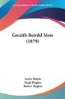 Hugh Hughes, Robert Hughes, Lewis Morris - Gwaith Beirdd Mon (1879)