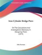 John Newman - Iron Cylinder Bridge Piers