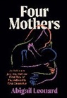 Abigail Leonard - Four Mothers