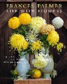 Frances Palmer, Palmer Frances - Life With Flowers